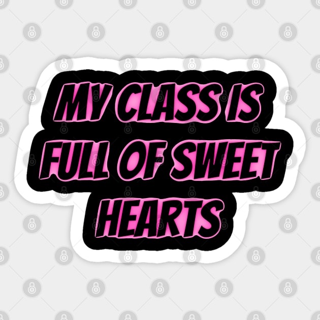 My Class is Full of Sweet Hearts Sticker by mdr design